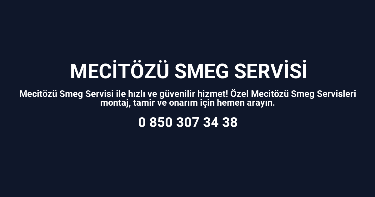 Mecitözü Smeg Servisi